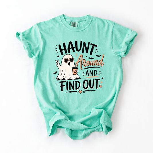 Haunt Around & Find Out- Women's Graphic Tee