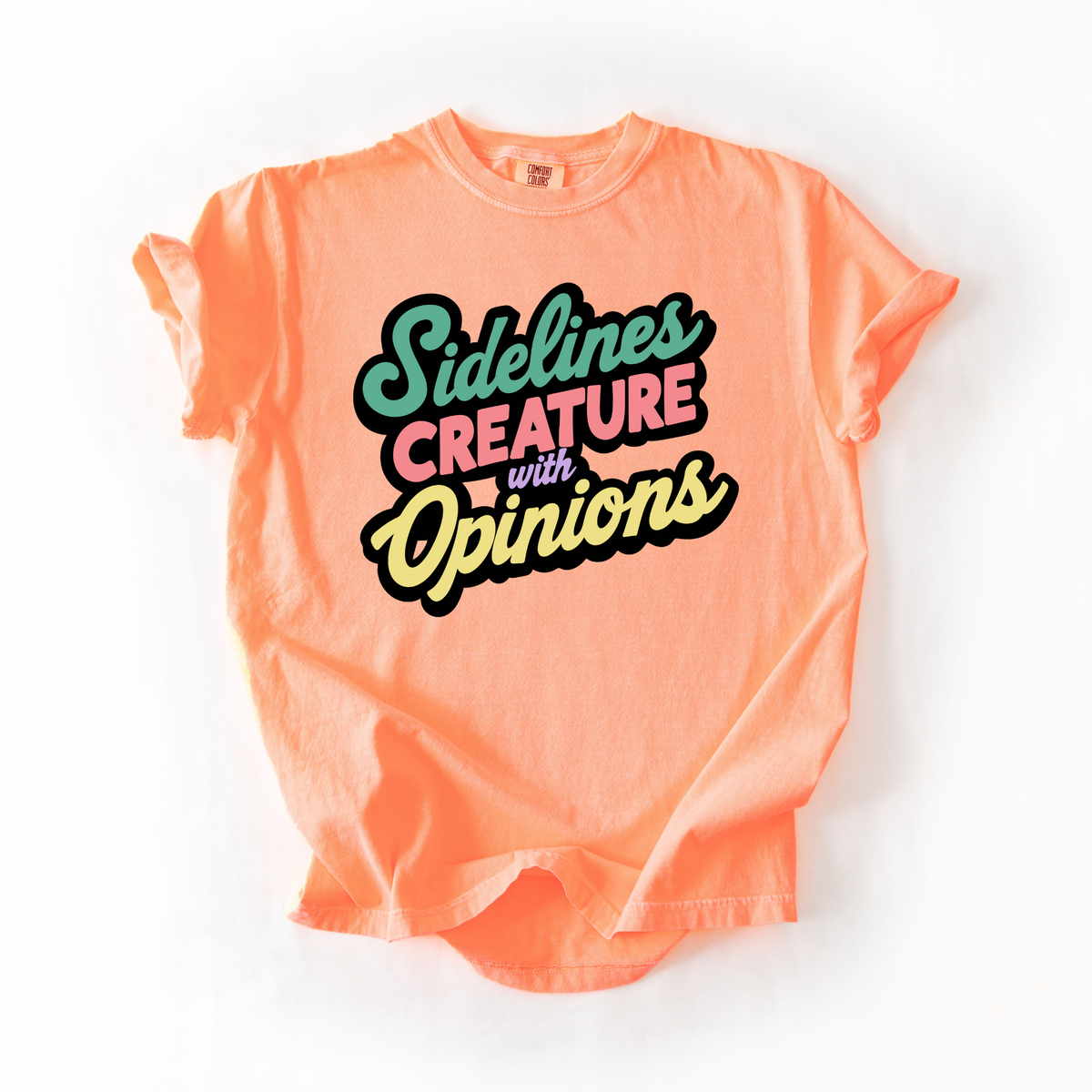 Sidelines Creature With Opinions- Sports Mom Humor Tshirt