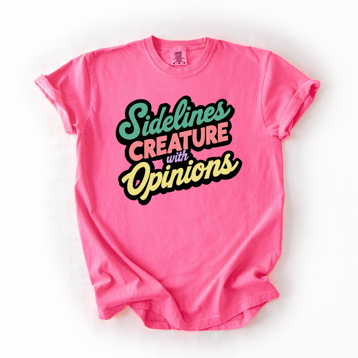 Sidelines Creature With Opinions- Sports Mom Humor Tshirt