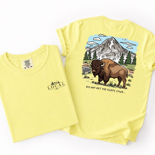 Do Not Pet The Fluffy Cows- Yellowstone Outdoor Tee