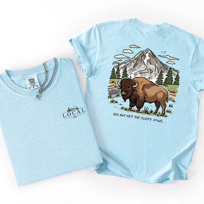 Do Not Pet The Fluffy Cows- Yellowstone Outdoor Tee