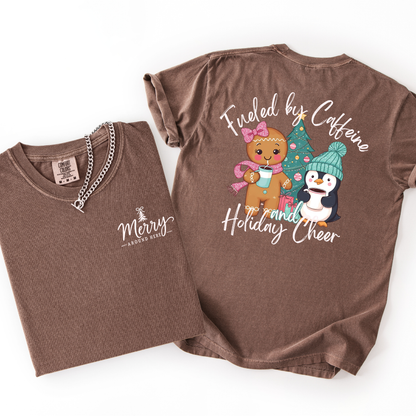 Fueled By Caffeine & Holiday Cheer- Christmas Tshirt