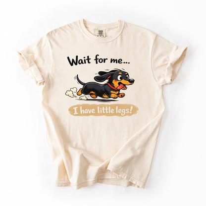 Wait For Me I Have Little Legs- Dog Running Club Tee