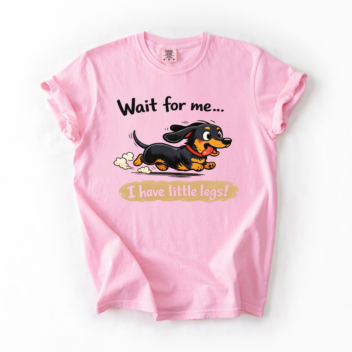 Wait For Me I Have Little Legs- Dog Running Club Tee