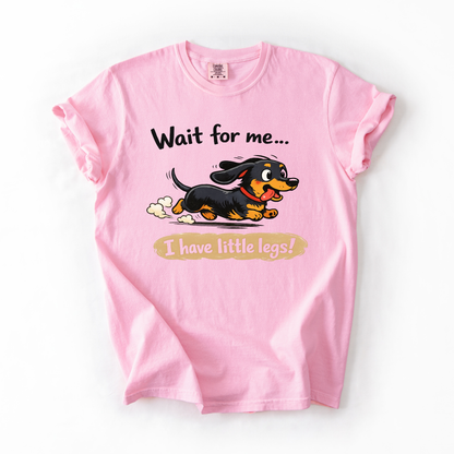 Wait For Me I Have Little Legs- Dog Running Club Tee