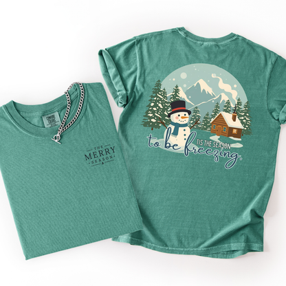 Tis The Season To Be Freezing- Snowman Tshirt