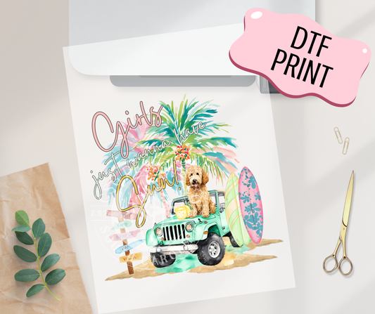 Girls Wanna Have Sun- DTF Print