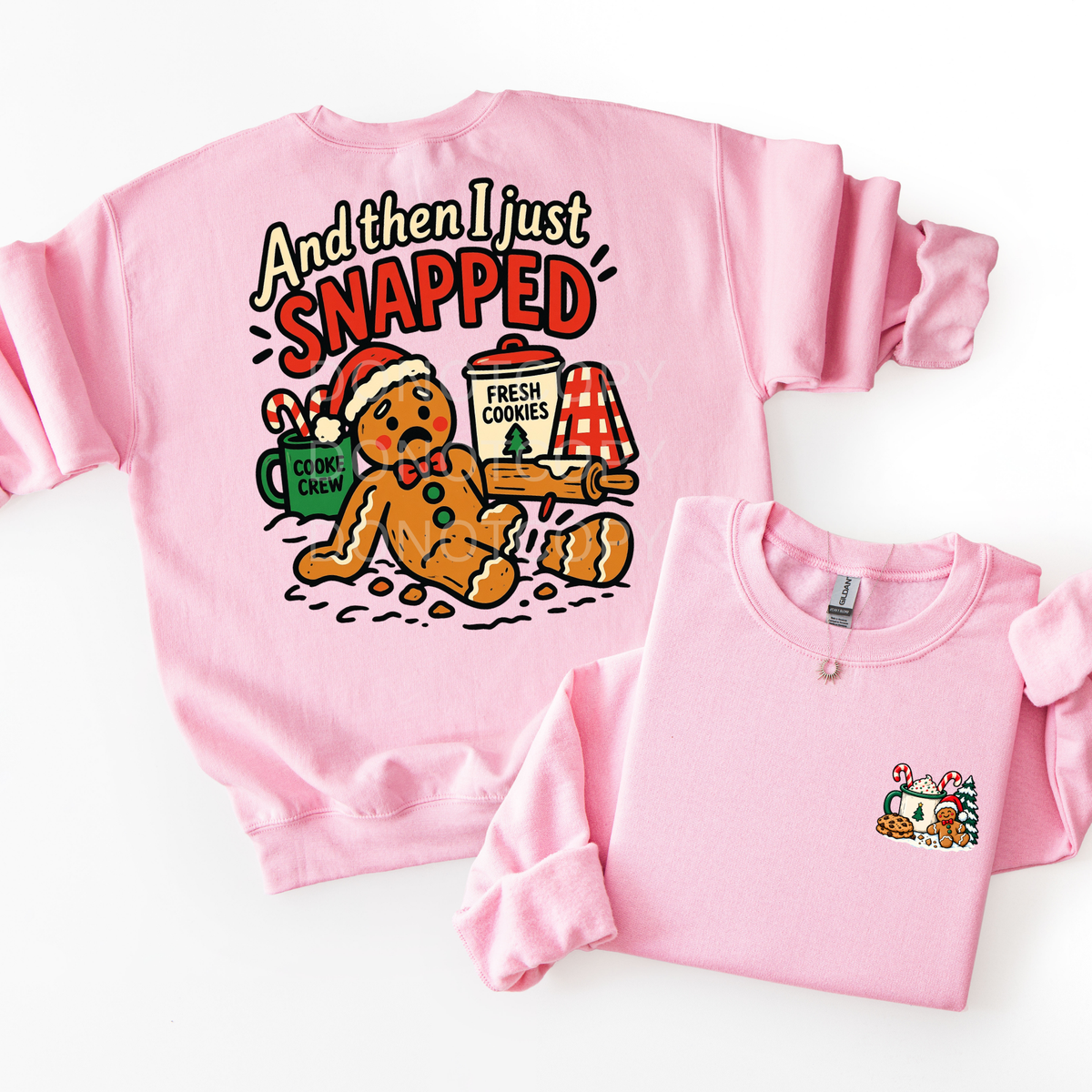 And Then I Just Snapped- Sweatshirt