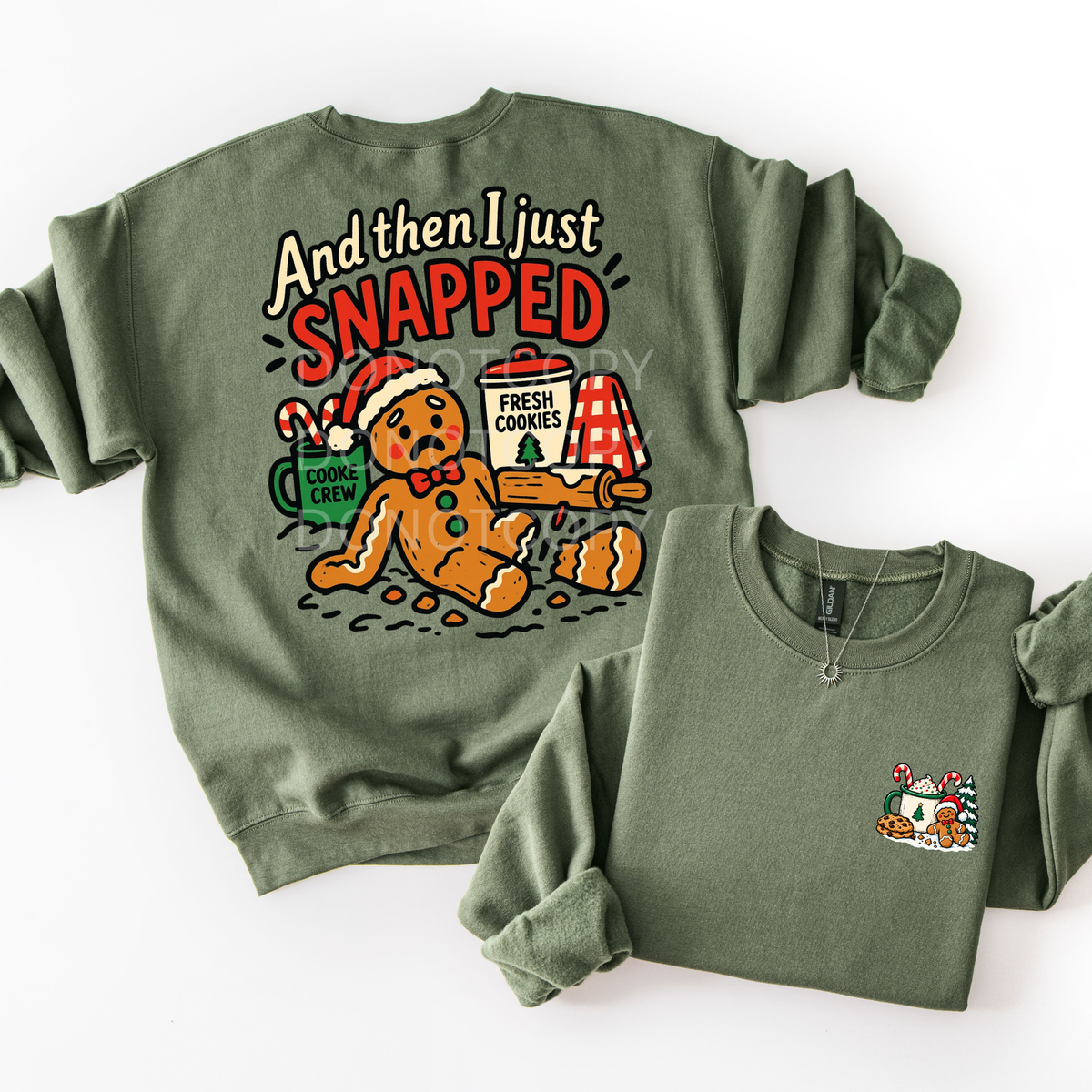And Then I Just Snapped- Sweatshirt