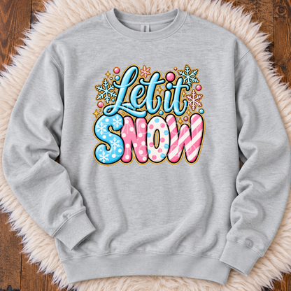 Let It Snow- Sweatshirt