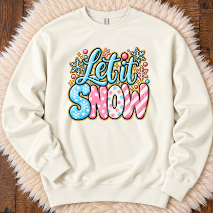 Let It Snow- Sweatshirt