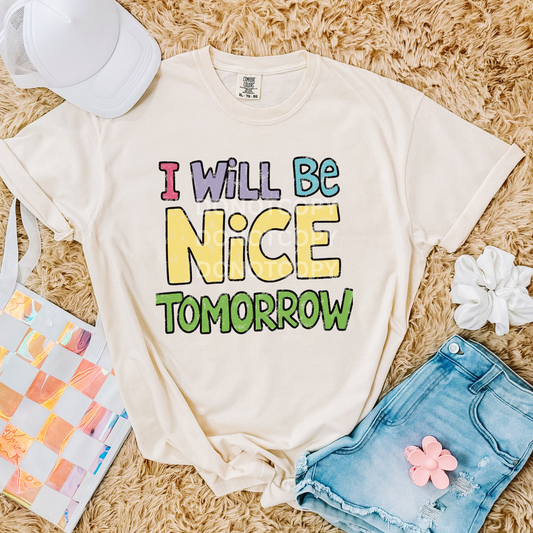 Will Be Nice Tomorrow- PNG