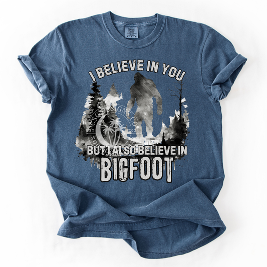I Also Believe In Big Foot