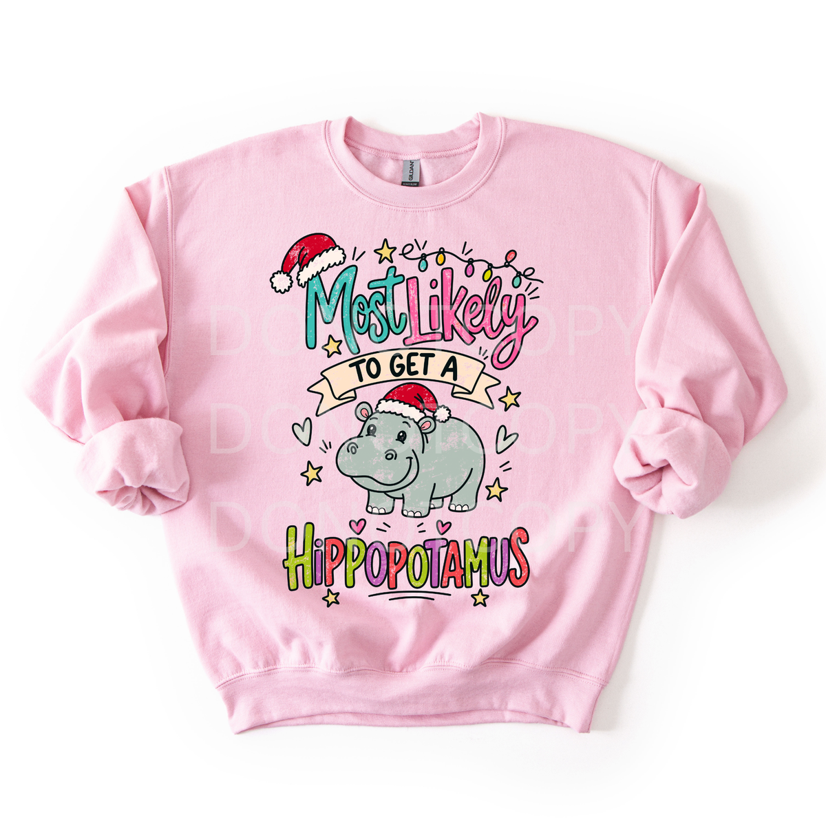 Most Likely To Get A Hippo- Sweatshirt