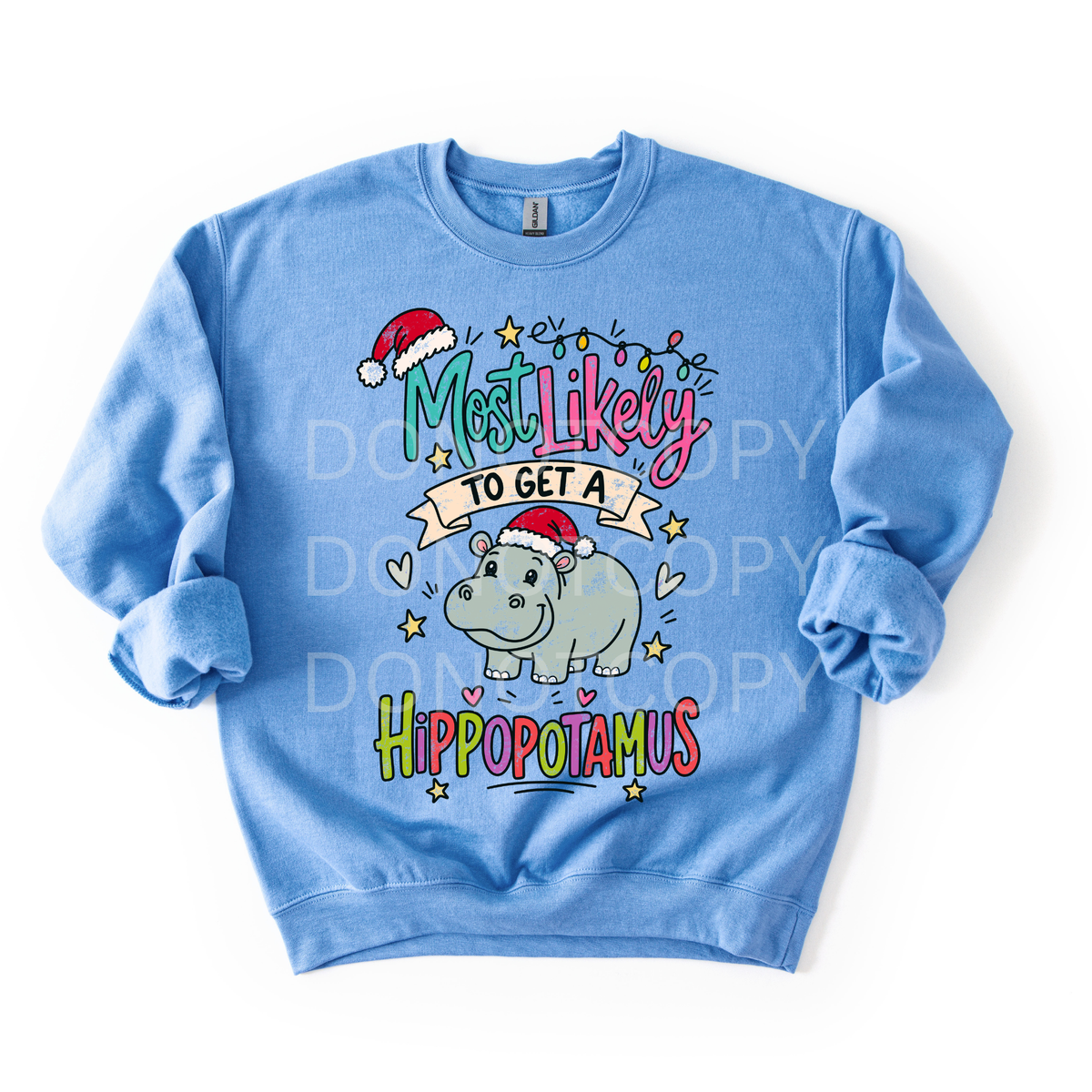 Most Likely To Get A Hippo- Sweatshirt